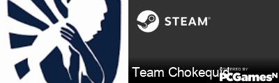 Team Chokequid Steam Signature