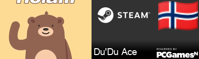 Du'Du Ace Steam Signature