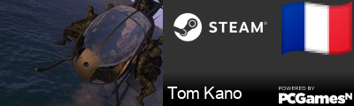 Tom Kano Steam Signature