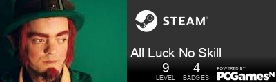 All Luck No Skill Steam Signature