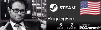 ReigningFire Steam Signature