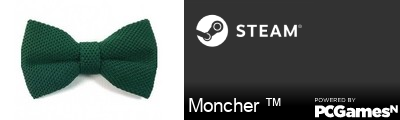 Moncher ™ Steam Signature