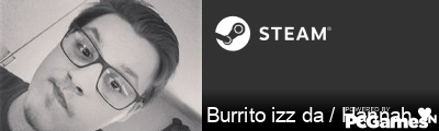 Burrito izz da / Hannah ♥ Steam Signature