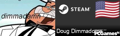 Doug Dimmadome Steam Signature