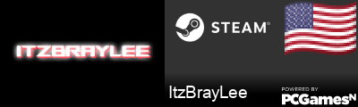 ItzBrayLee Steam Signature