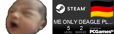 ME ONLY DEAGLE PLAY Steam Signature