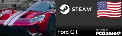 Ford GT Steam Signature