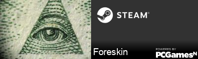 Foreskin Steam Signature
