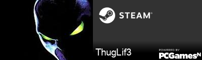 ThugLif3 Steam Signature