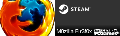 M0zilla Fir3f0x (Tisza) :D Steam Signature