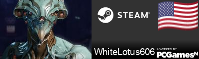 WhiteLotus606 Steam Signature