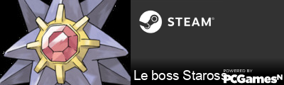 Le boss Staross Steam Signature