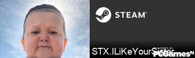STX.ILiKeYourSister Steam Signature
