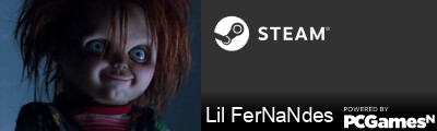 Lil FerNaNdes Steam Signature