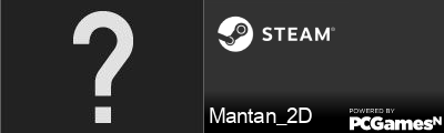 Mantan_2D Steam Signature