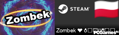 Zombek ❤ 🇵🇱🇺🇦 Steam Signature