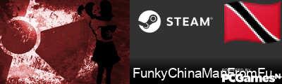 FunkyChinaManFromFunkyChinaTown Steam Signature