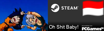 Oh Shit Baby! Steam Signature