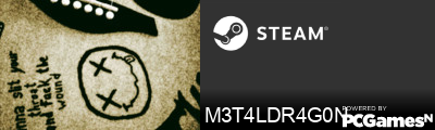M3T4LDR4G0N Steam Signature