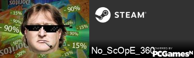 No_ScOpE_360 Steam Signature