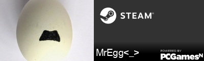 MrEgg<_> Steam Signature