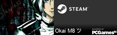 Okai M8 ツ Steam Signature