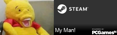 My Man! Steam Signature