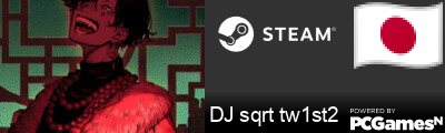 DJ sqrt tw1st2 Steam Signature