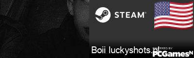 Boii luckyshots.pl Steam Signature
