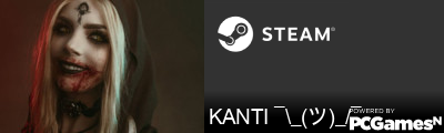 KANTI ¯\_(ツ)_/¯ Steam Signature