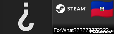 ForWhat???????????? Steam Signature