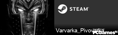 Varvarka_Pivovarka Steam Signature
