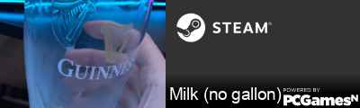 Milk (no gallon) Steam Signature