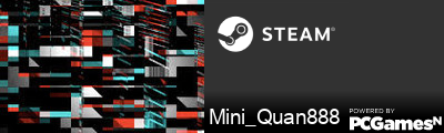 Mini_Quan888 Steam Signature