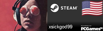 xsickgod99 Steam Signature
