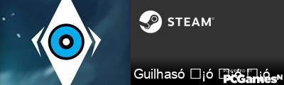 Guilhas󠀡󠀡󠀡󠀡󠀡󠀡 Steam Signature