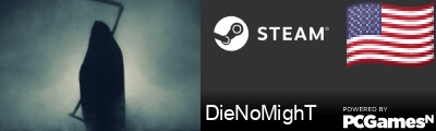 DieNoMighT Steam Signature