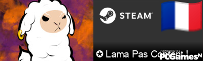 ✪ Lama Pas Content ! Steam Signature