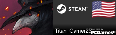 Titan_Gamer25 Steam Signature