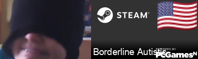 Borderline Autistic Steam Signature