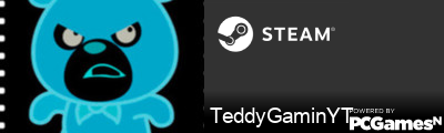 TeddyGaminYT Steam Signature