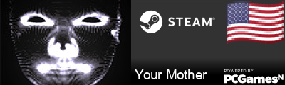 Your Mother Steam Signature