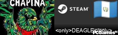 <only>DEAGLE</only> Steam Signature