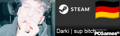 Darki | sup bitch Steam Signature