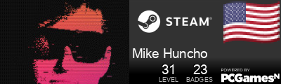 Mike Huncho Steam Signature