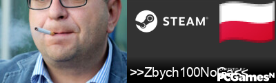 >>Zbych100NoGa<< Steam Signature