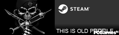 THIS IS OLD PROFILE Steam Signature