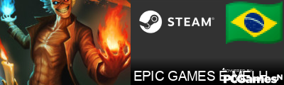 EPIC GAMES É MELHOR Steam Signature