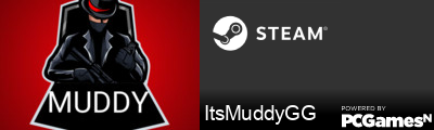 ItsMuddyGG Steam Signature
