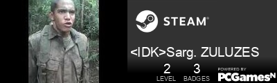<IDK>Sarg. ZULUZES Steam Signature
